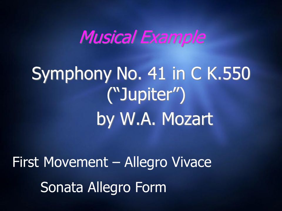 Musical Example Symphony No. 41 in C K.550 ( Jupiter ) by W.A.