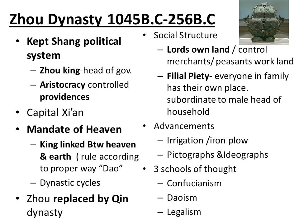 Zhou Dynasty 1045B.C-256B.C Kept Shang political system – Zhou king-head of gov.