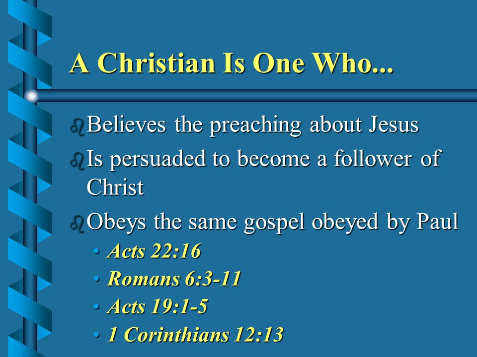 A Christian Is One Who...