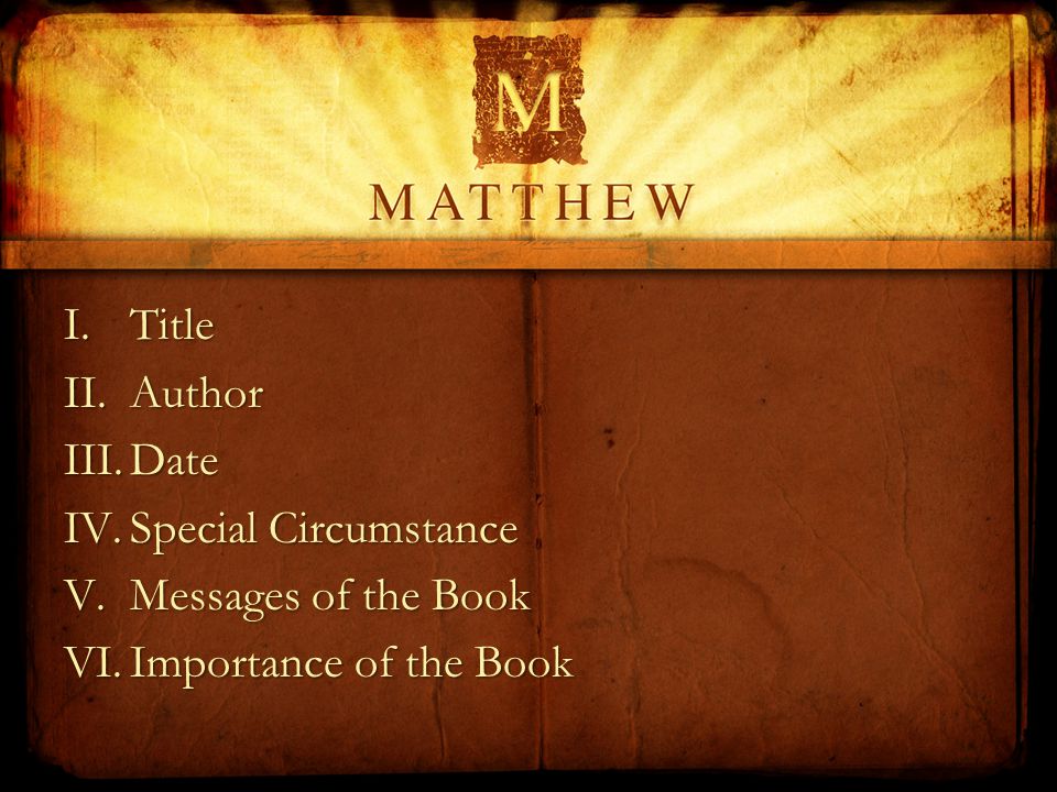 I.Title II.Author III.Date IV.Special Circumstance V.Messages of the Book VI.Importance of the Book
