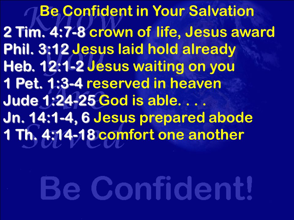 Be Confident in Your Salvation 2 Tim. 4:7-8 2 Tim.
