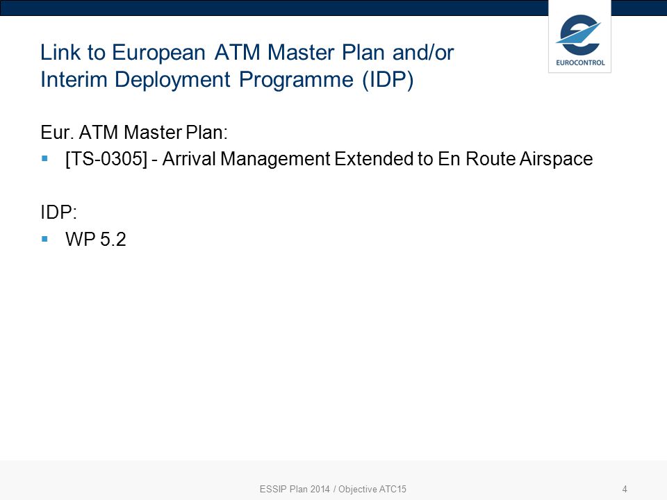 4 Link to European ATM Master Plan and/or Interim Deployment Programme (IDP) Eur.