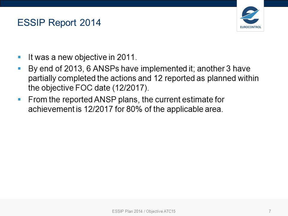 7 ESSIP Report 2014  It was a new objective in 2011.