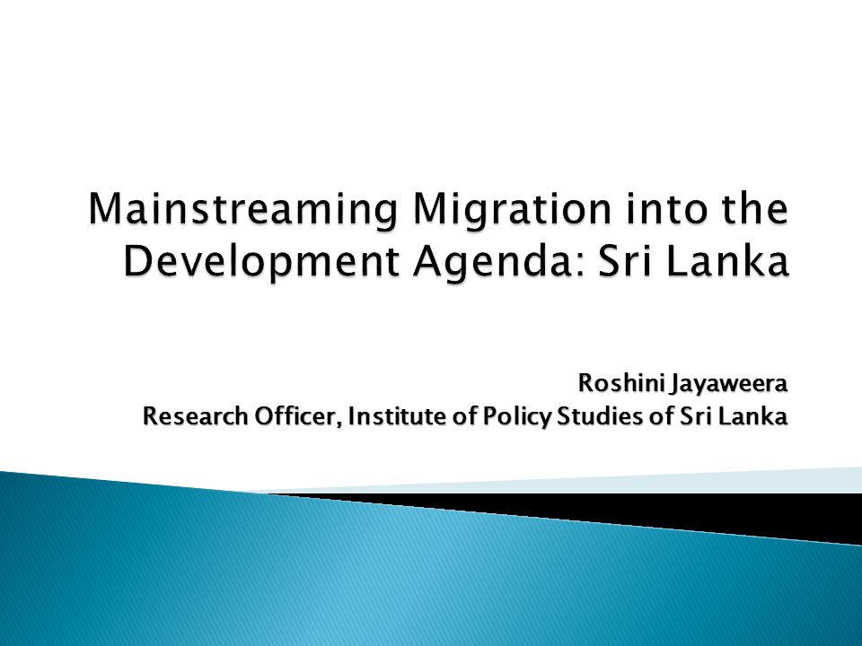 Roshini Jayaweera Research Officer, Institute of Policy Studies of Sri Lanka