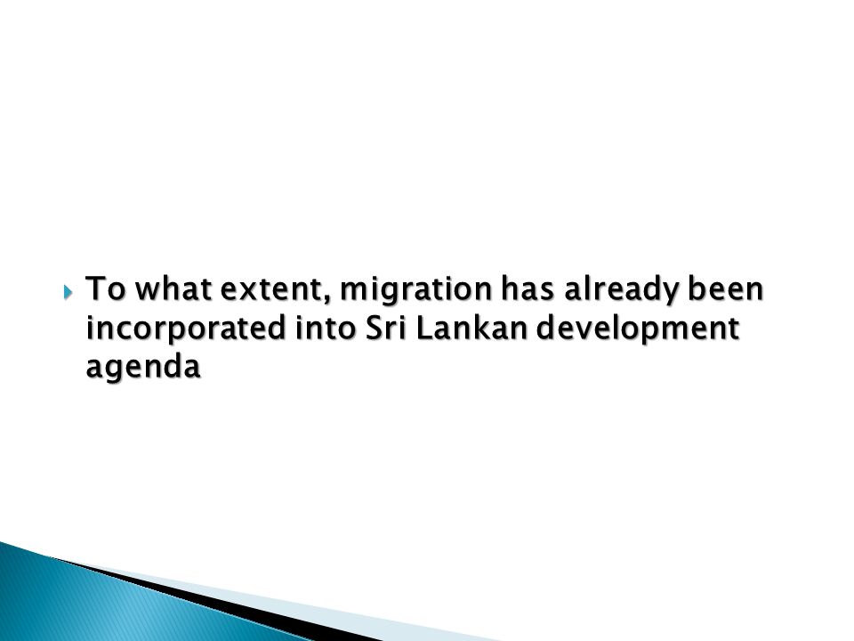  To what extent, migration has already been incorporated into Sri Lankan development agenda