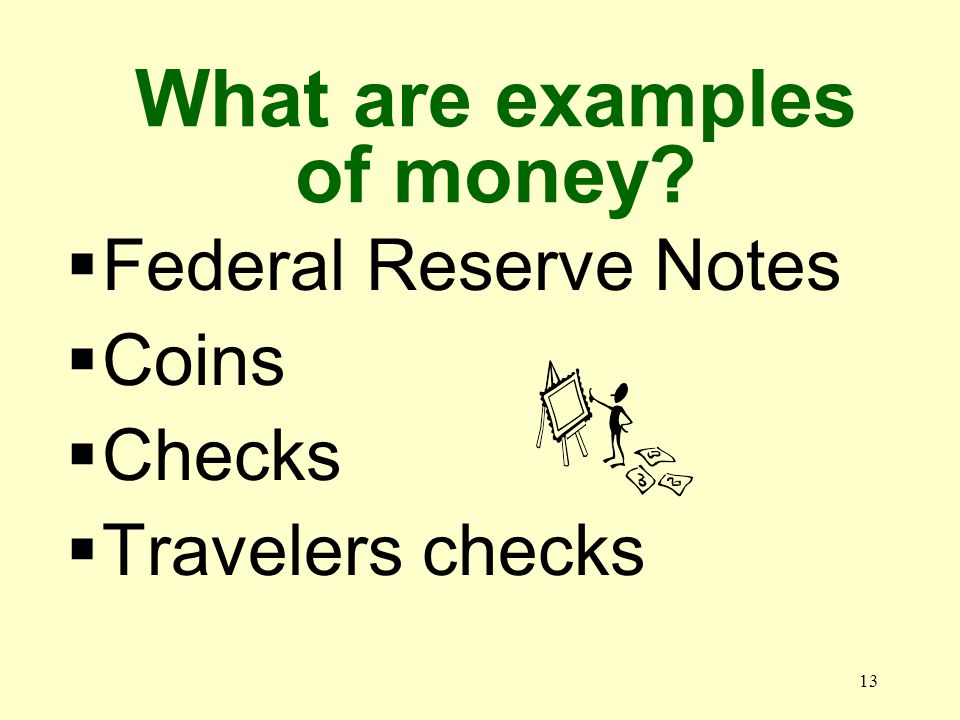 12 What is token money Money that exceeds the value from which it was made, for example, quarters