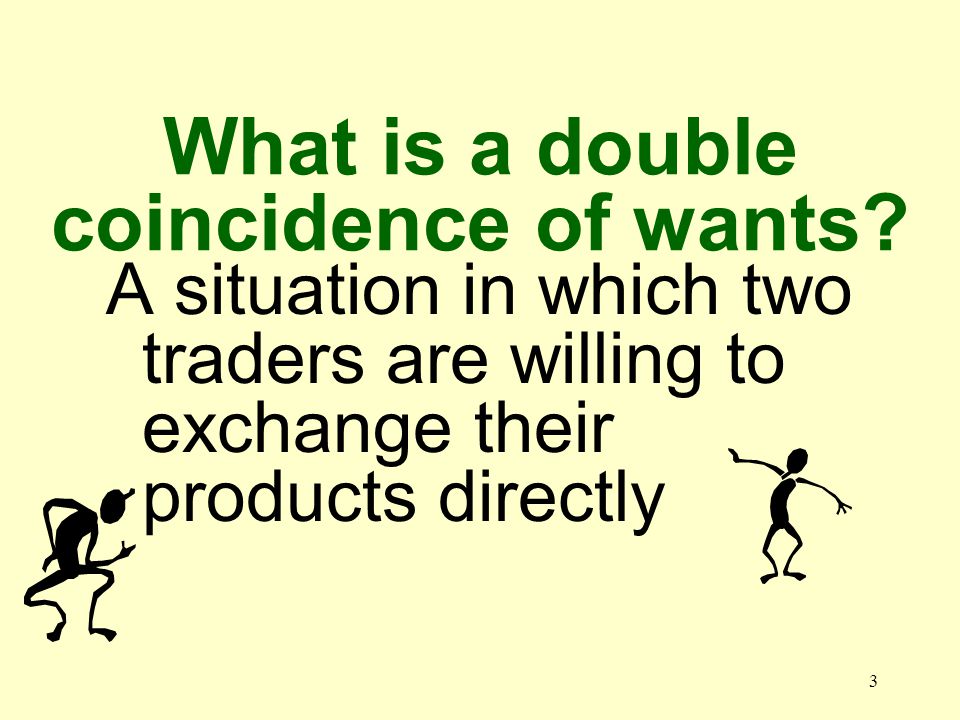 2 What is barter The practice of trading one good or service for another