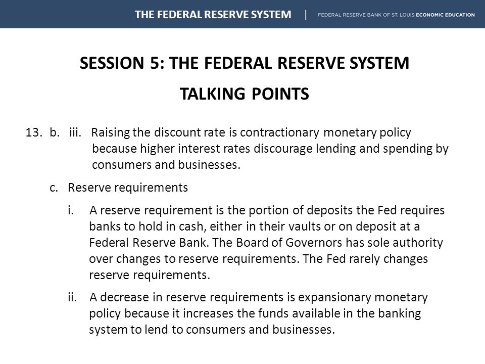 SESSION 5: THE FEDERAL RESERVE SYSTEM TALKING POINTS THE FEDERAL RESERVE SYSTEM 13.b.