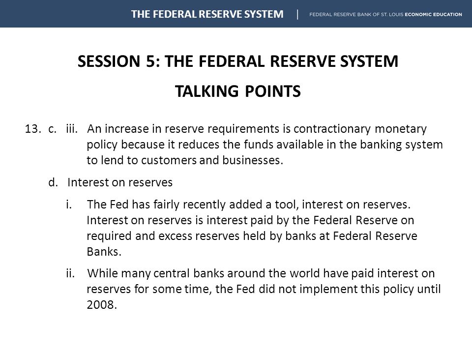SESSION 5: THE FEDERAL RESERVE SYSTEM TALKING POINTS THE FEDERAL RESERVE SYSTEM 13.c.