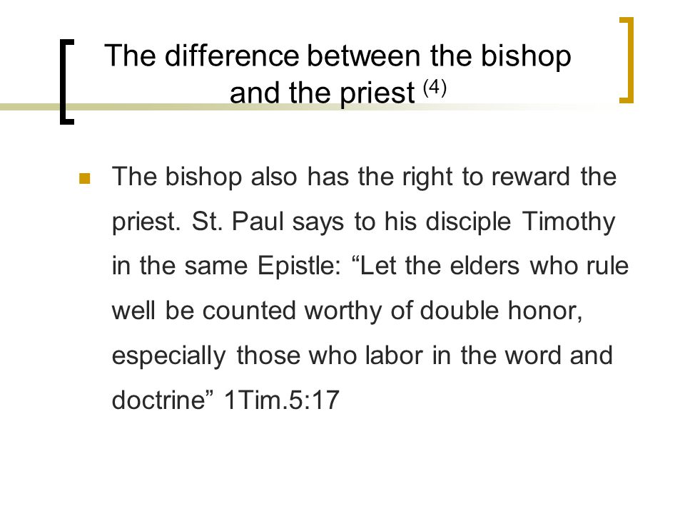 The difference between the bishop and the priest (4) The bishop also has the right to reward the priest.