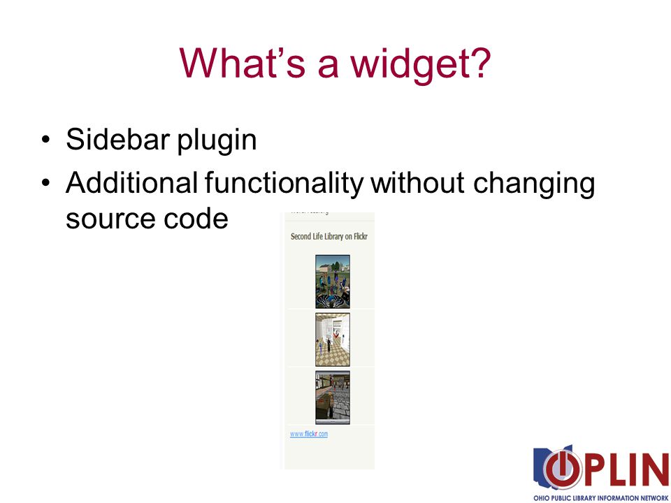 What’s a widget Sidebar plugin Additional functionality without changing source code