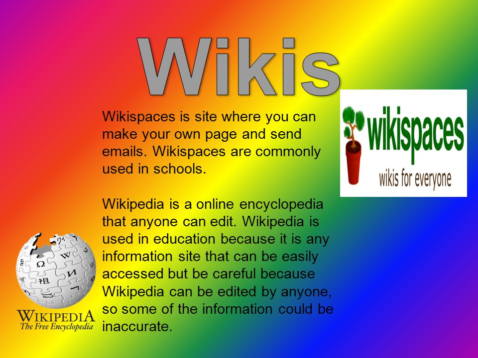 Wikispaces is site where you can make your own page and send  s.