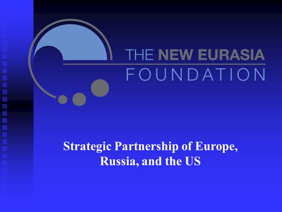 Strategic Partnership of Europe, Russia, and the US