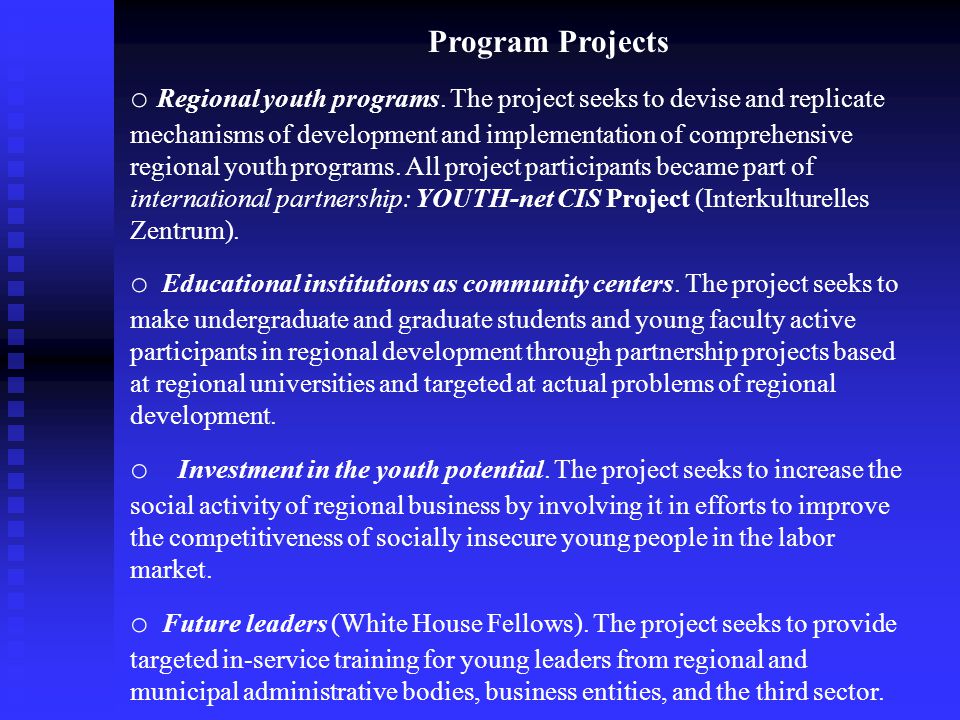 Program Projects o Regional youth programs.