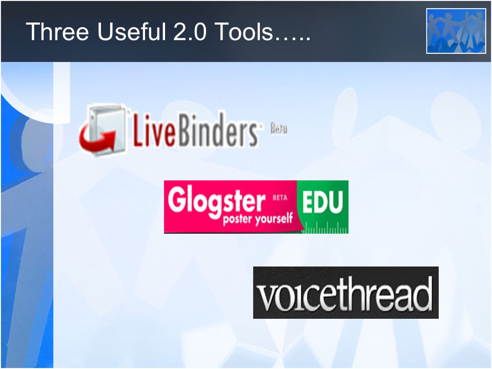 Three Useful 2.0 Tools…..