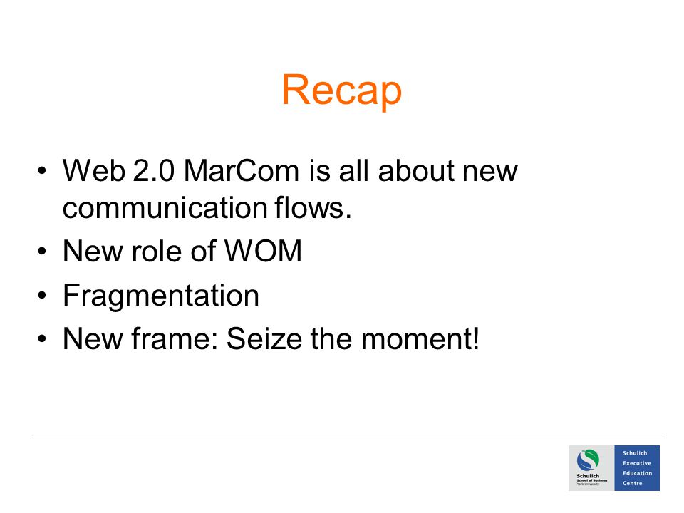 Recap Web 2.0 MarCom is all about new communication flows.