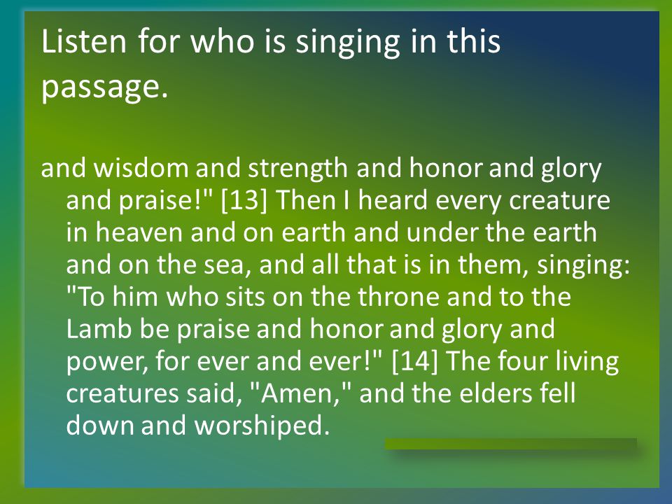Listen for who is singing in this passage.