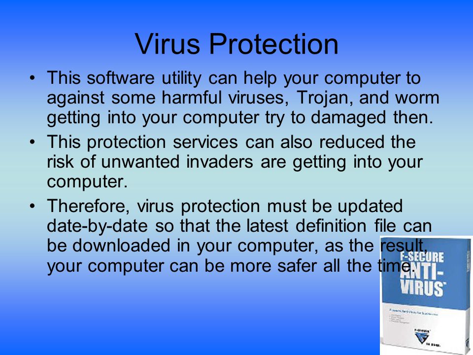 Virus Protection This software utility can help your computer to against some harmful viruses, Trojan, and worm getting into your computer try to damaged then.