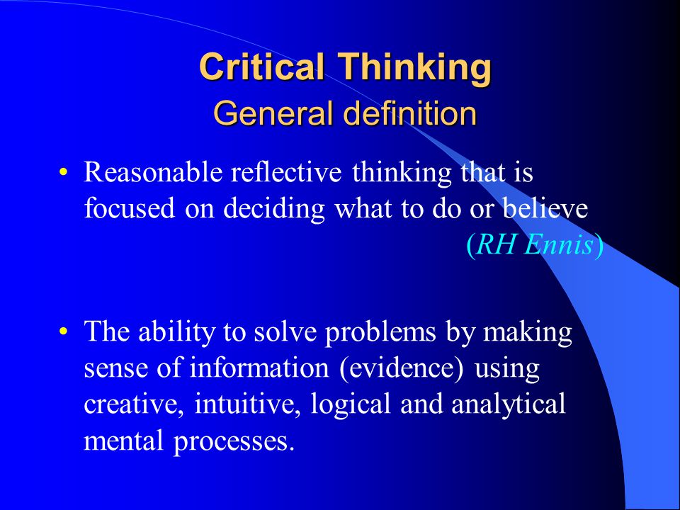 What is meant by the term critical thinking