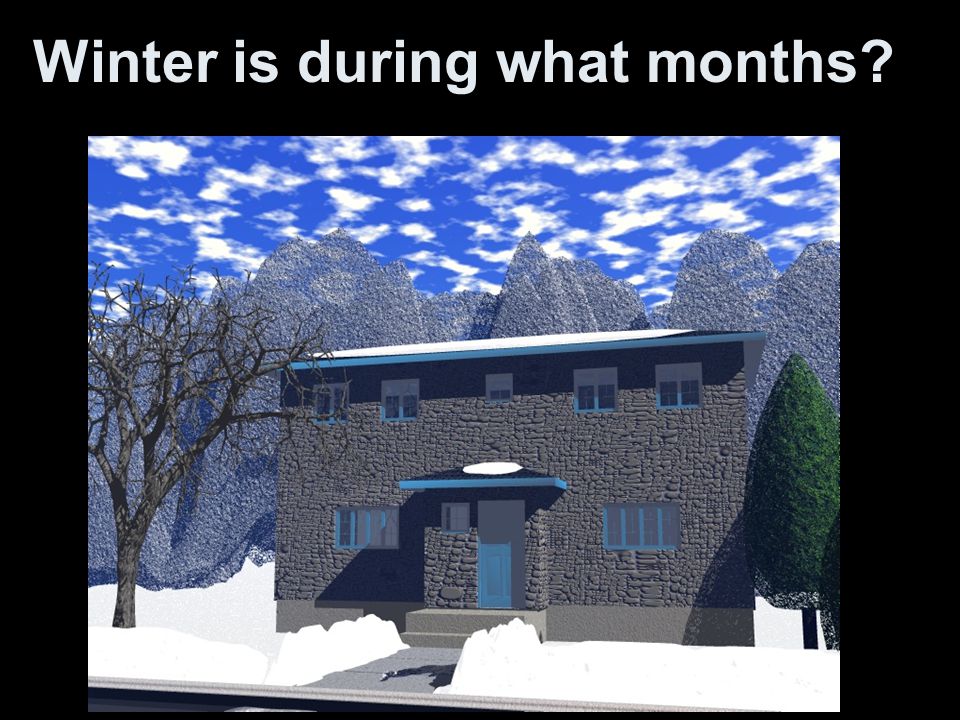 Winter is during what months
