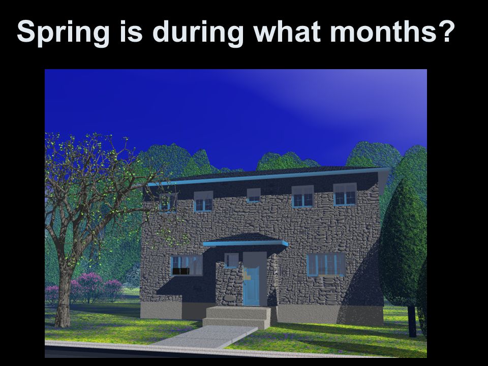 Spring is during what months