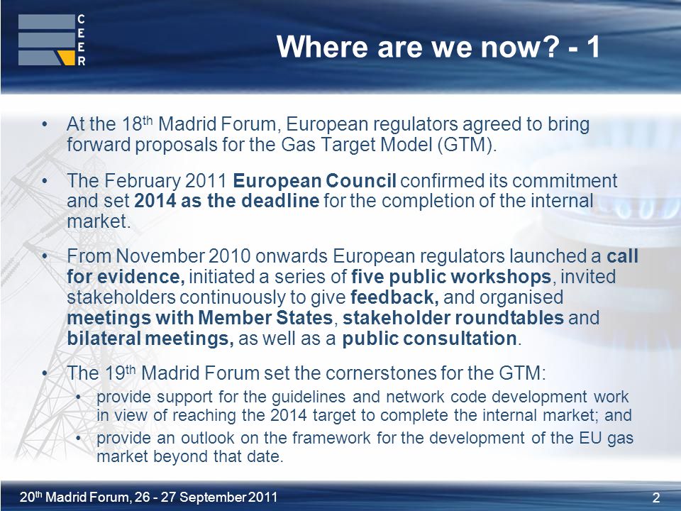 2 20 th Madrid Forum, September 2011 Where are we now.