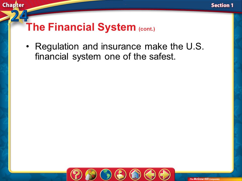 Section 1 Regulation and insurance make the U.S. financial system one of the safest.