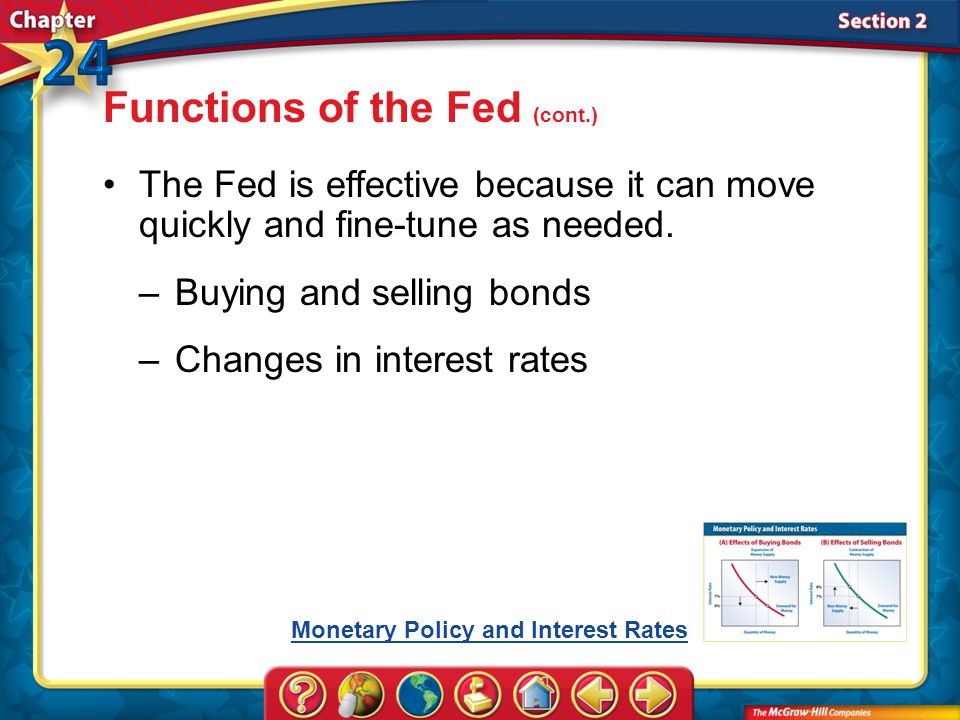 Section 2 The Fed is effective because it can move quickly and fine-tune as needed.