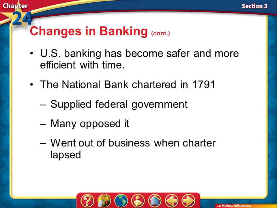 Section 3 Changes in Banking (cont.) U.S. banking has become safer and more efficient with time.