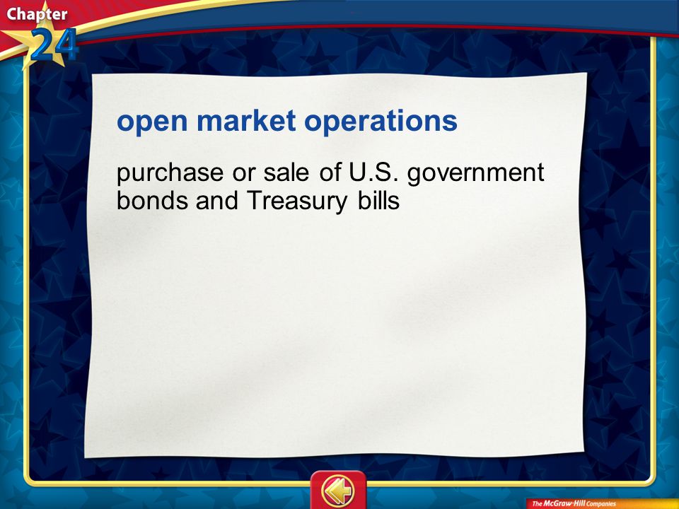 Vocab13 open market operations purchase or sale of U.S. government bonds and Treasury bills