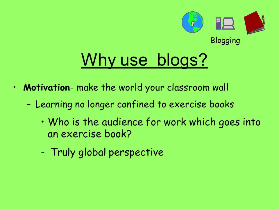 Why use blogs.