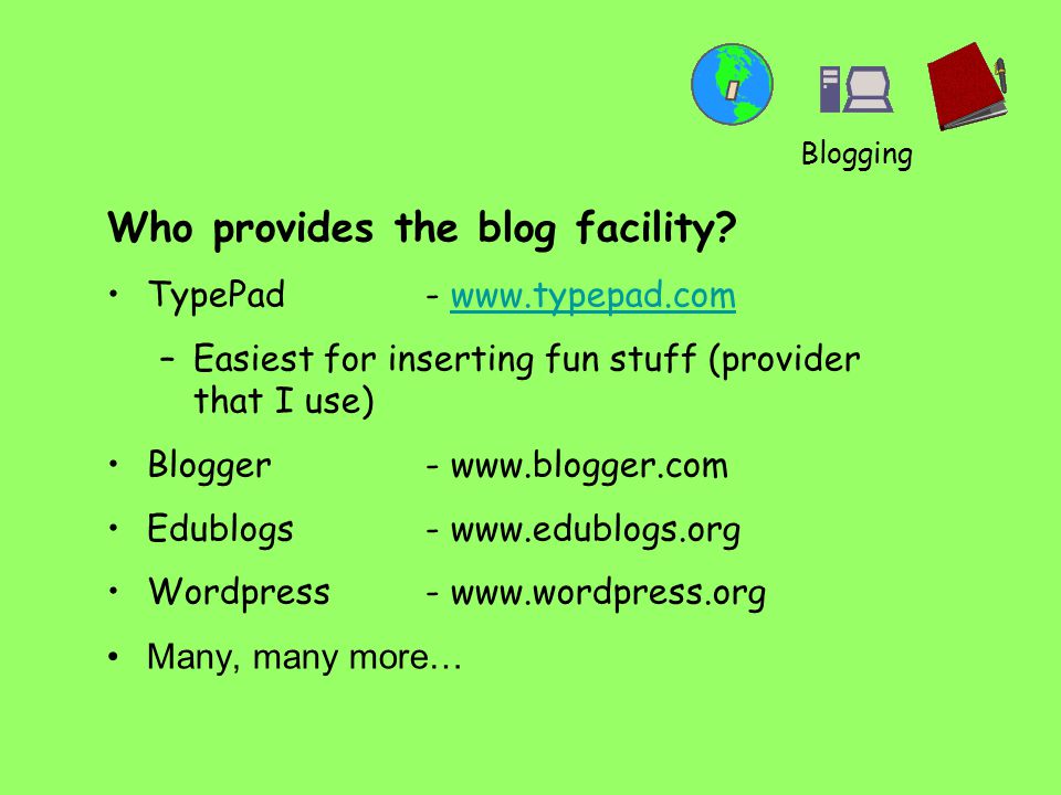 Who provides the blog facility.