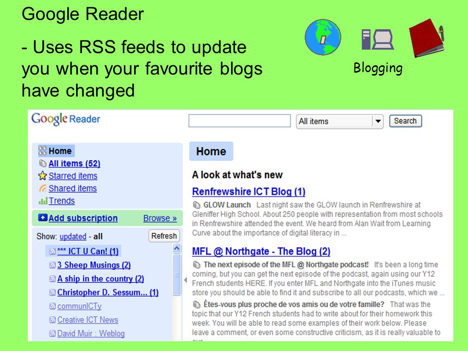 Google Reader - Uses RSS feeds to update you when your favourite blogs have changed