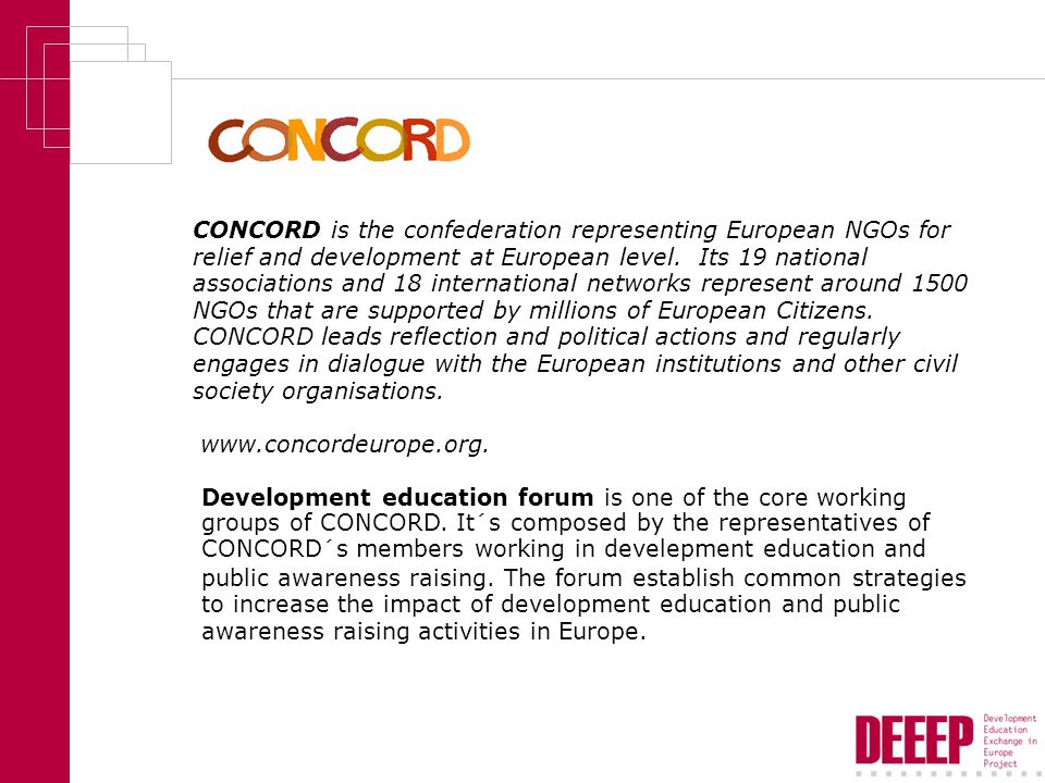 CONCORD is the confederation representing European NGOs for relief and development at European level.