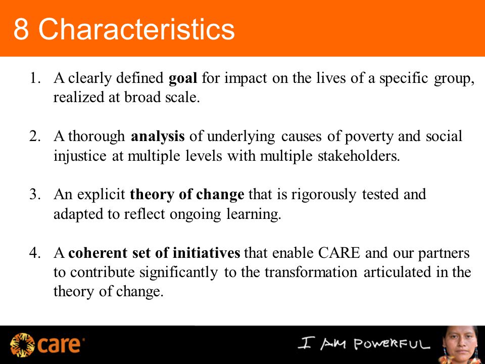 8 Characteristics 1.A clearly defined goal for impact on the lives of a specific group, realized at broad scale.