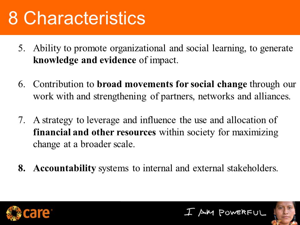 8 Characteristics 5.Ability to promote organizational and social learning, to generate knowledge and evidence of impact.