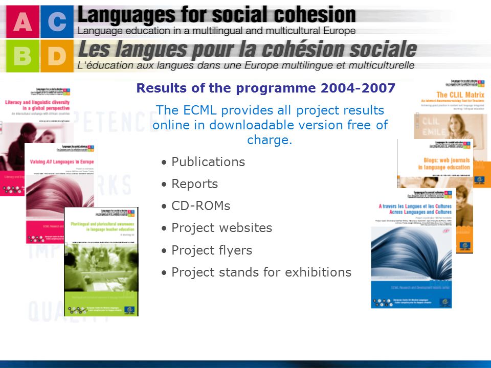 Results of the programme The ECML provides all project results online in downloadable version free of charge.