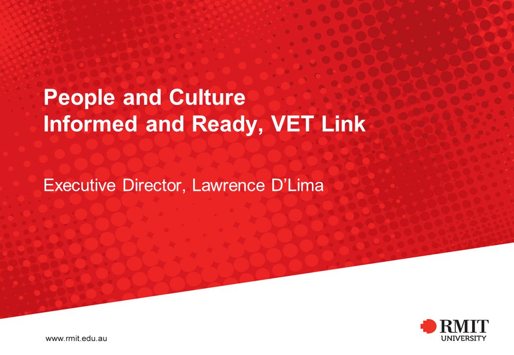 People and Culture Informed and Ready, VET Link Executive Director, Lawrence D’Lima