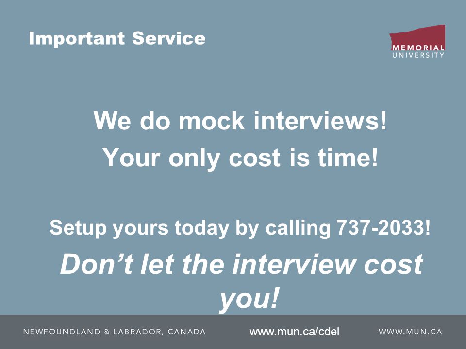 Important Service We do mock interviews. Your only cost is time.