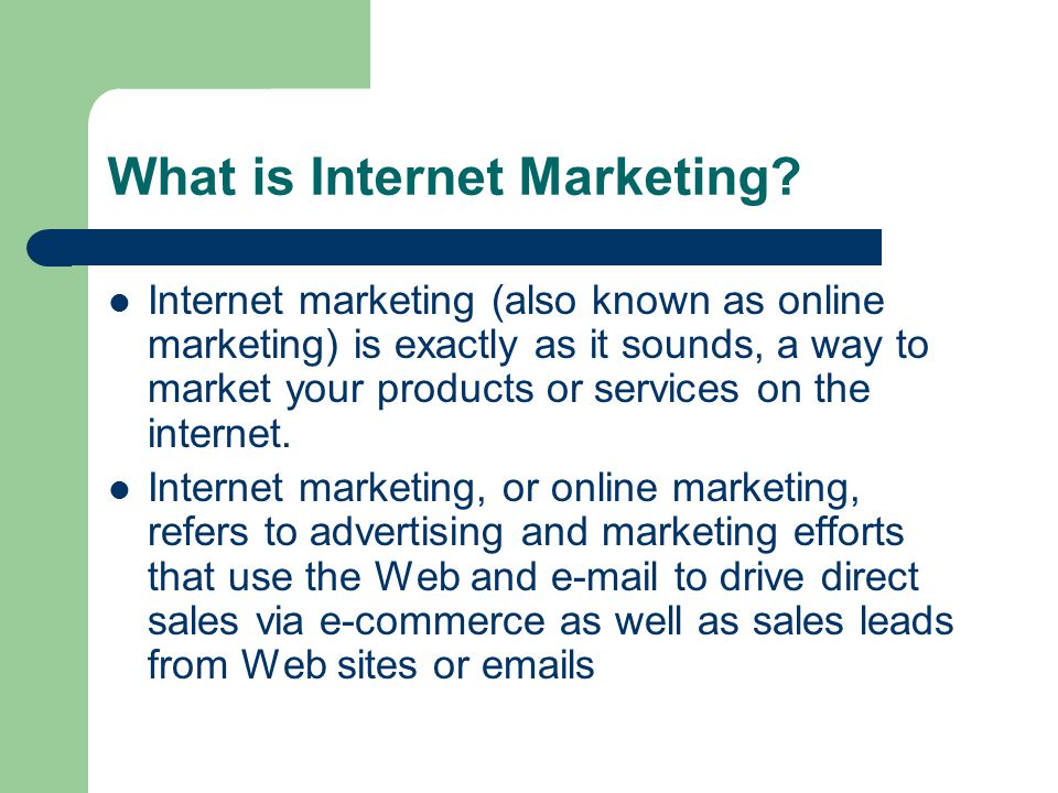 What is Internet Marketing.