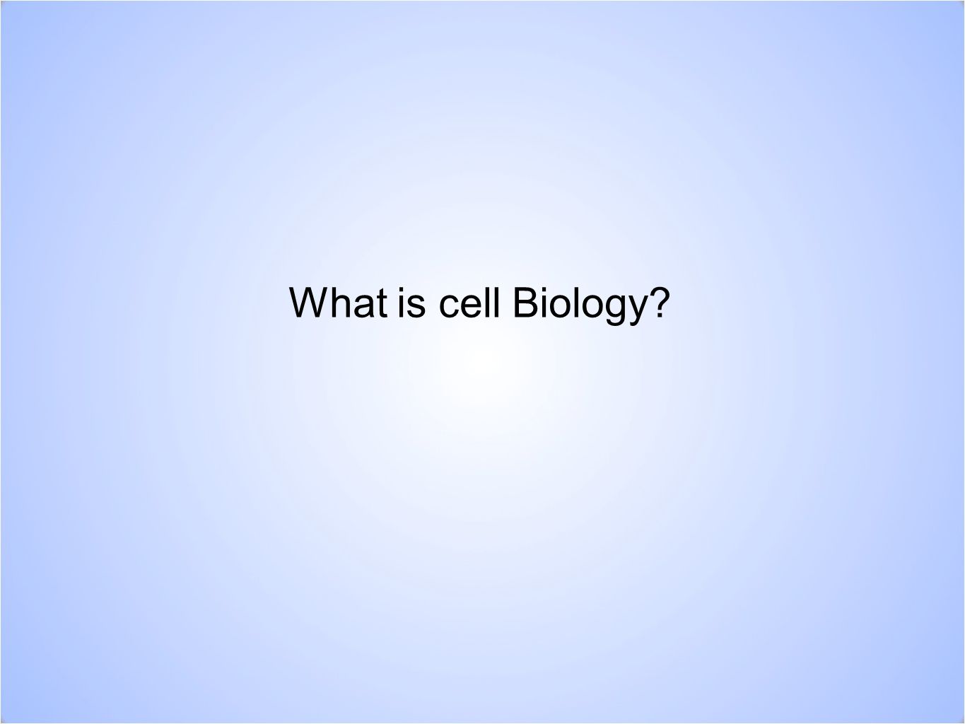 What is cell Biology