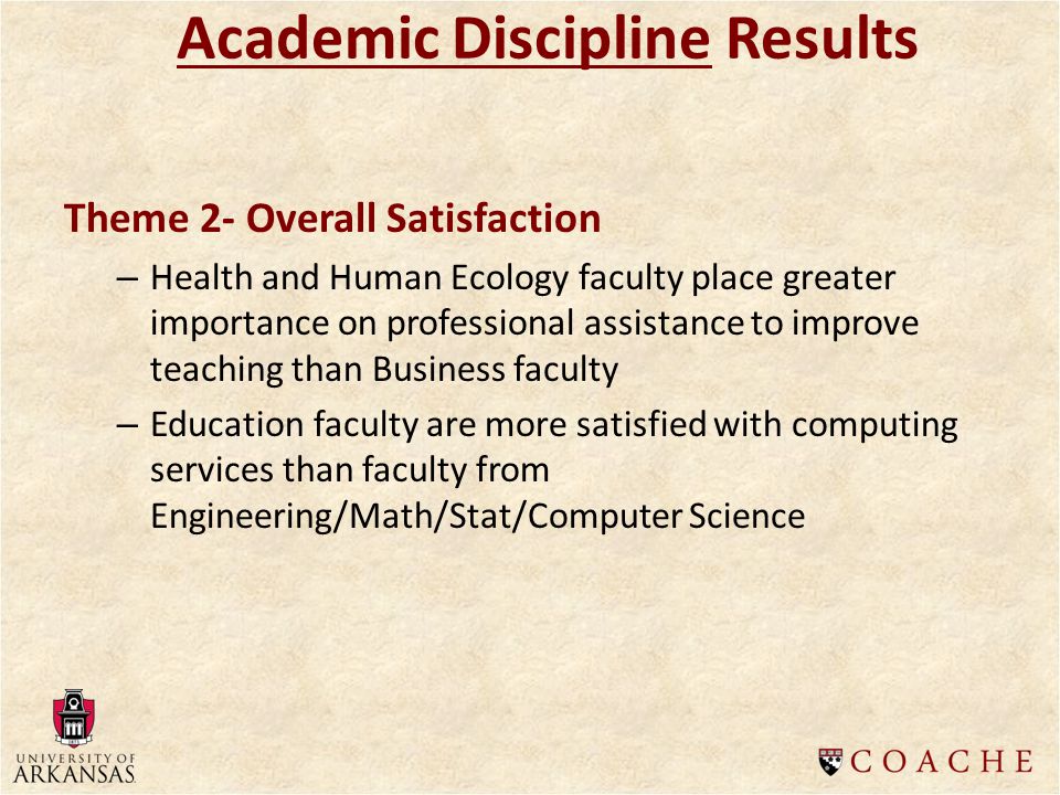 Theme 2- Overall Satisfaction – Health and Human Ecology faculty place greater importance on professional assistance to improve teaching than Business faculty – Education faculty are more satisfied with computing services than faculty from Engineering/Math/Stat/Computer Science