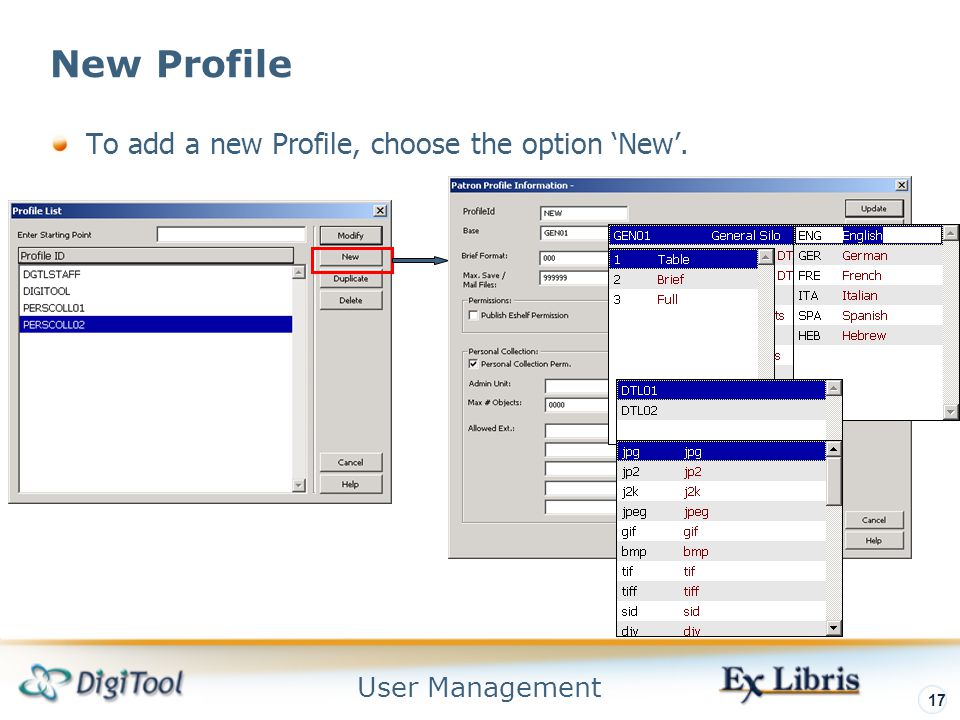 User Management 17 New Profile To add a new Profile, choose the option ‘New’.