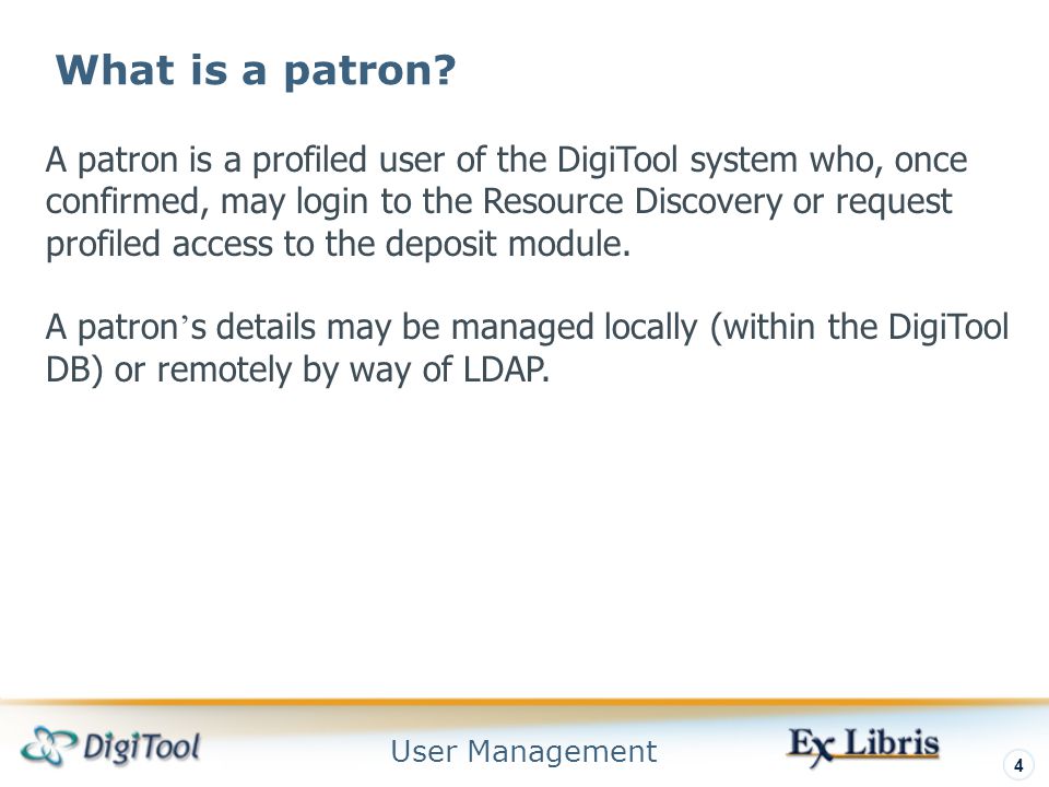 User Management 4 What is a patron.