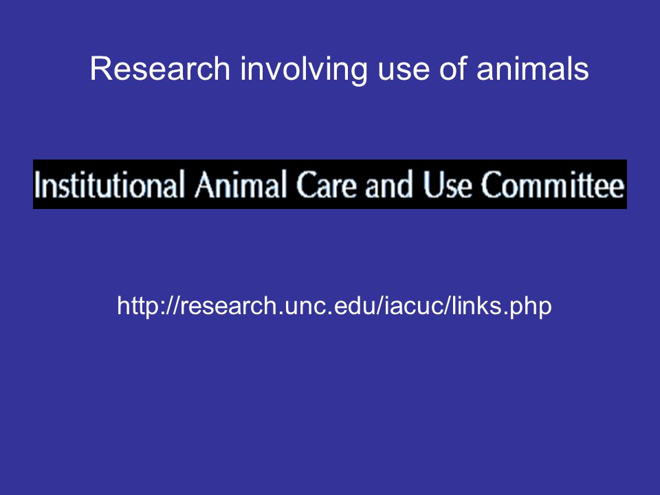 Research involving use of animals