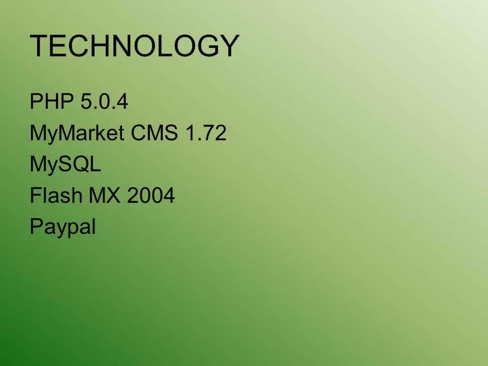 TECHNOLOGY PHP MyMarket CMS 1.72 MySQL Flash MX 2004 Paypal