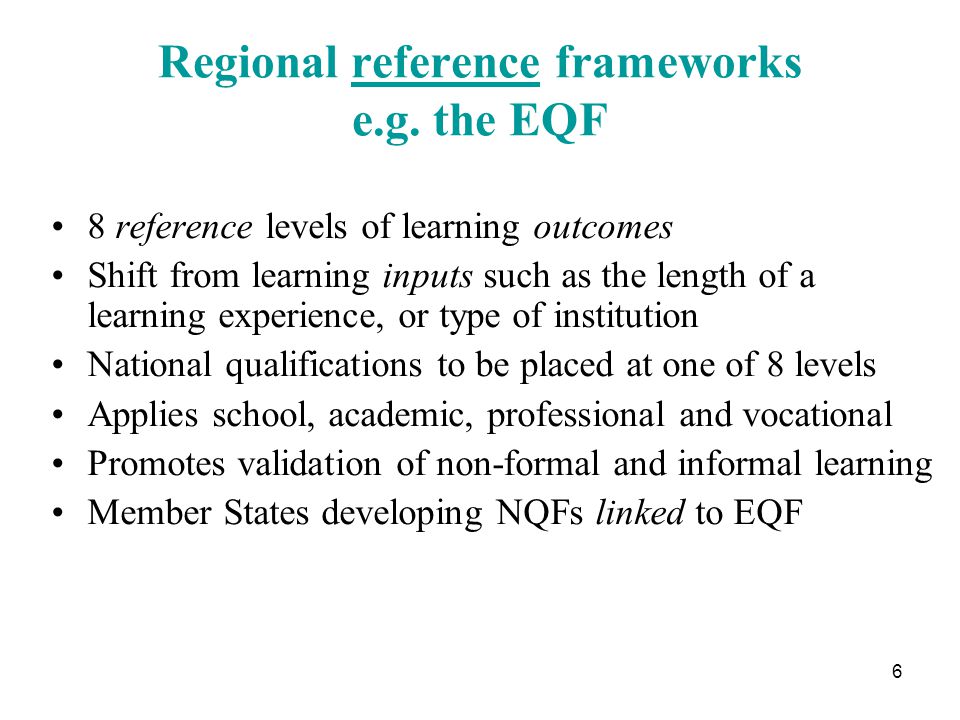 6 Regional reference frameworks e.g.