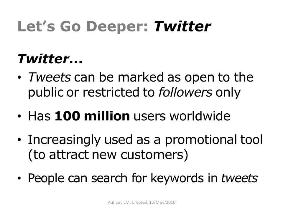 Let’s Go Deeper: Twitter Twitter...