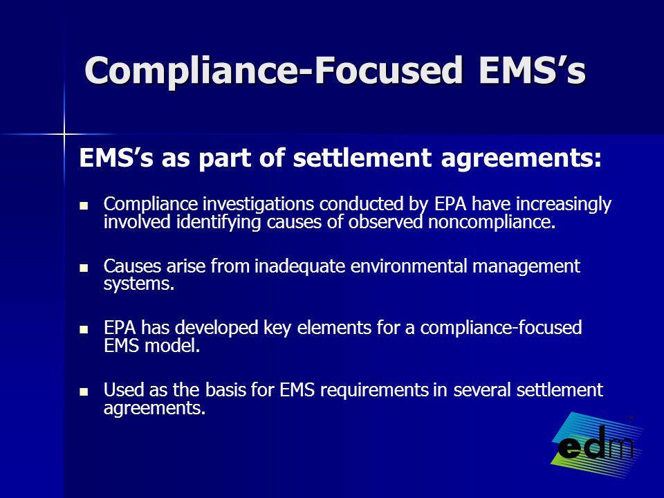 Compliance-Focused EMS’s EMS’s as part of settlement agreements:.