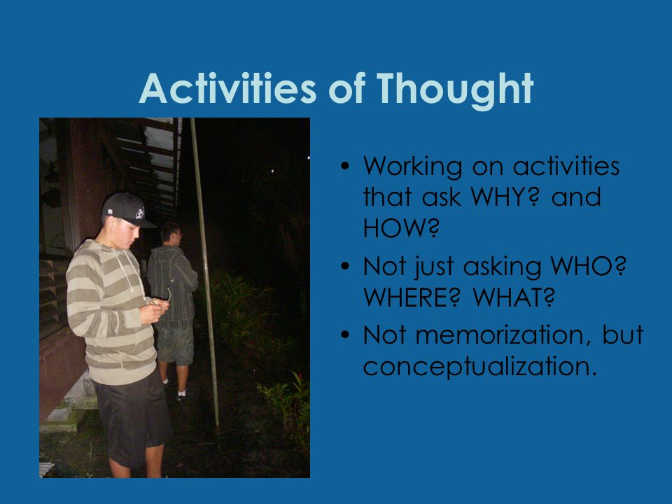 Activities of Thought Working on activities that ask WHY.